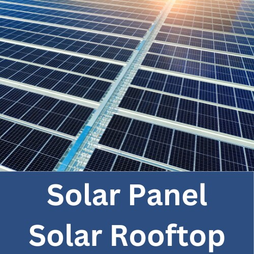 Solar Panel: solar rooftop सोलर पैनल पायें फ्री में बिजली